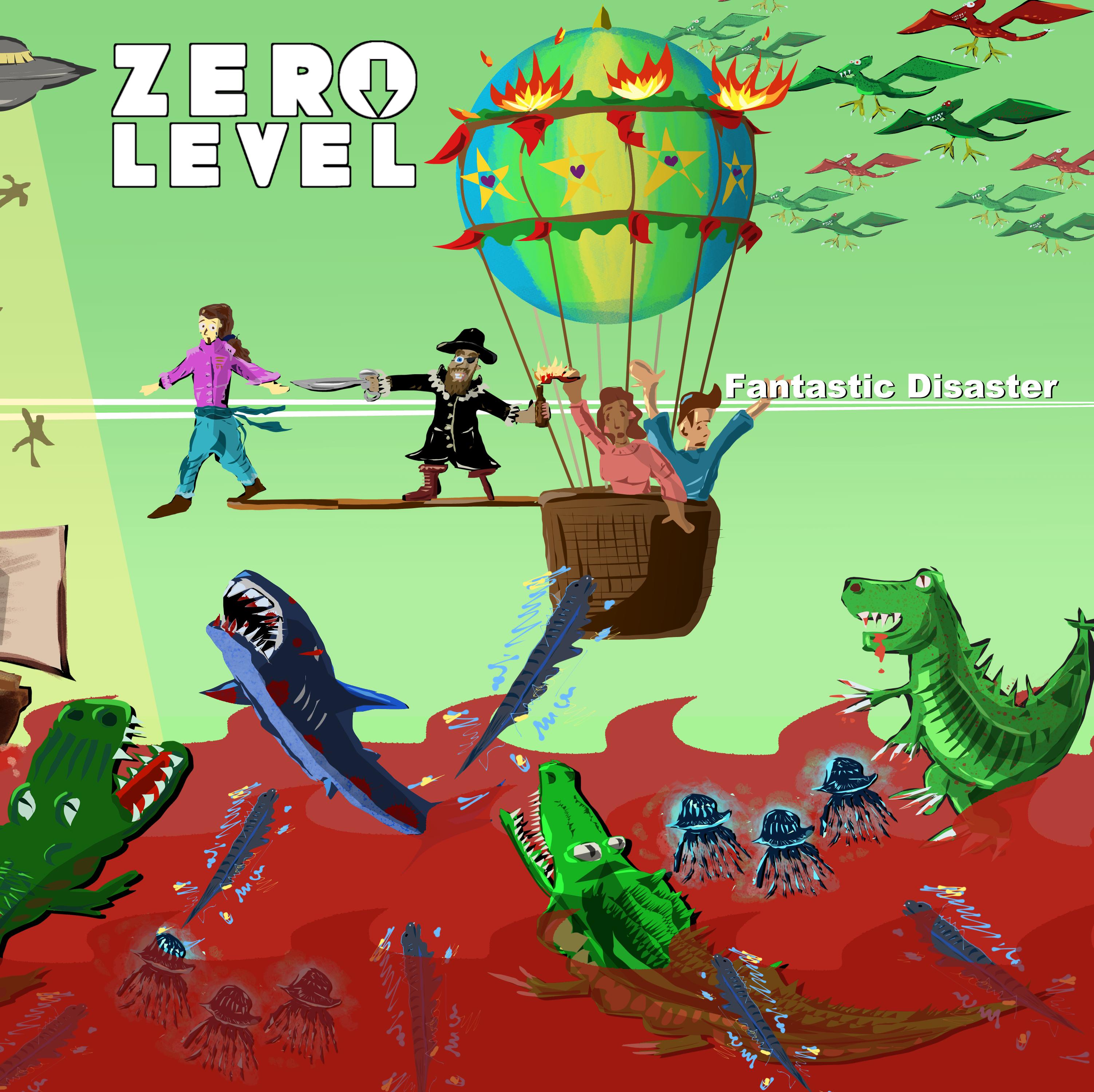 Zero Level - Fantastic Disaster music video